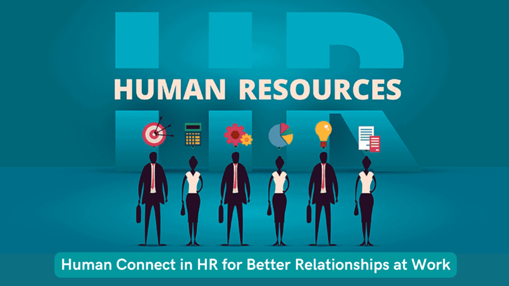 Human Connect in HR for Better Employee Relationships at Works - Verifitech