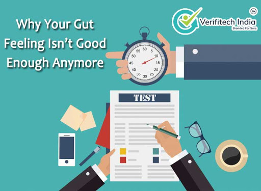 Why your gut feeling Isn't good enough anymore - Verifitech blog
